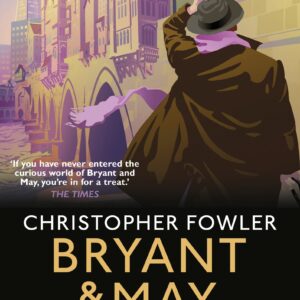 Bryant & May - London Bridge is Falling Down