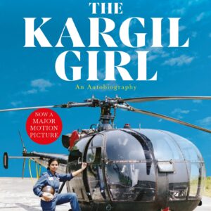 The Kargil Girl An autobiography