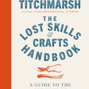 Lost Skills and Crafts Handbook