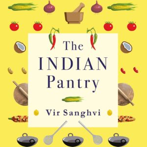 The Indian Pantry: The Very Best Of Rude Food