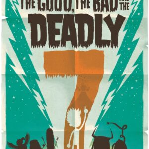 Good, the Bad and the Deadly 7