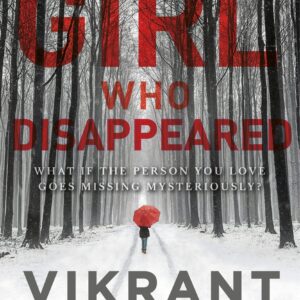 The Girl Who Disappeared: What If The Person You Love Goes Missing Mysteriously?