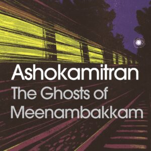 The Ghosts Of Meenambakkam