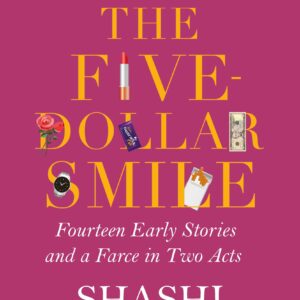 The Five-Dollar Smile : Fourteen Early Stories And  Farce In Two Acts