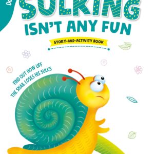 Sulking Isn't Any Fun (Dealing with Feelings)