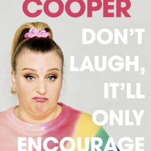 Don't Laugh, It Will Only Encourage Her