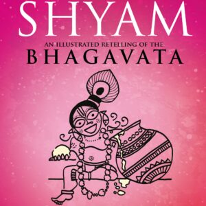 Shyam: An Illustrated Retelling of the Bhagavata