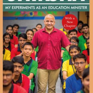 Shiksha-My Experiments as an Education Minister