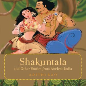 Shakuntala and Other Stories from Ancient India