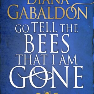 Go Tell the Bees that I am Gone