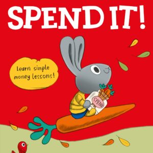 Spend it!