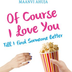 PMR: Of Course I Love You! Till I Find Someone Better