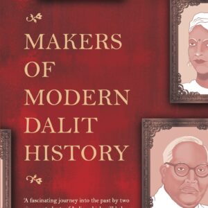 Makers Of Modern Dalit History: Profiles