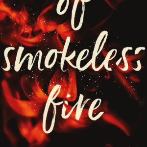 Of Smokeless Fire