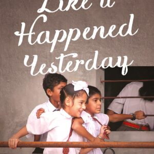 Like It Happened Yesterday