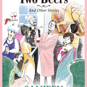 Life Over Two Beers And Other Stories