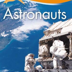 Kingfisher Readers: Astronauts (Level 3: Reading Alone with Some Help)