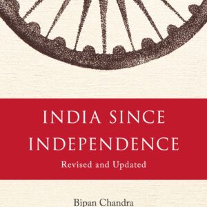 India Since Independence (revised Edition)