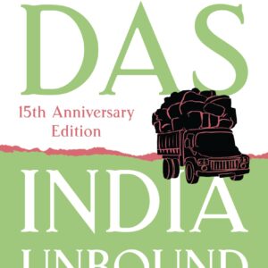 India Unbound : From Independence To The Global Information Age