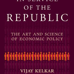 In Service Of The Republic: The Art And Science Of Economic Policy
