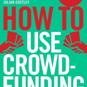 How To Use Crowdfunding