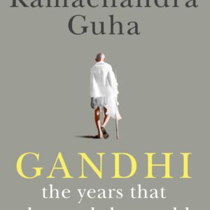 Gandhi: The Years That Changed the World 1914-1948