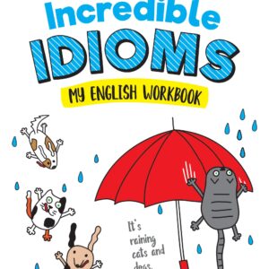 Fun with English - Incredible Idioms