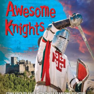 Fast Facts! Awesome Knights
