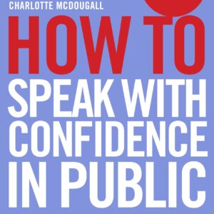 How To Speak With Confidence in Public