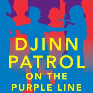 Djinn Patrol On The Purple Line