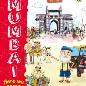 Discover India City by City: Mumbai, Here We Come