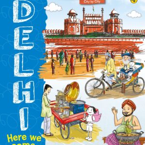 Discover India City by City: Delhi, Here We Come