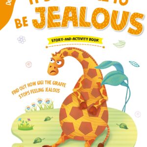 Dealing with Feelings: Its Not Nice to Be Jealous