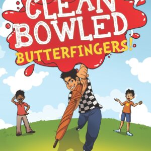 Clean Bowled, Butterfingers!