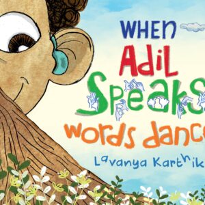 When Adil Speaks, Words Dance