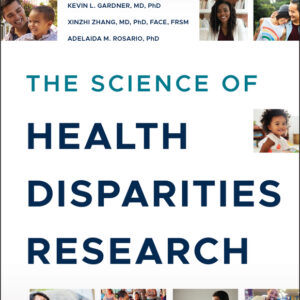 The Science of Health Disparities Research