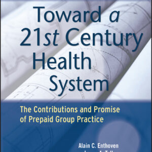 Toward a 21st Century Health System