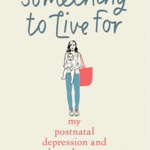 SOMETHING TO LIVE FOR