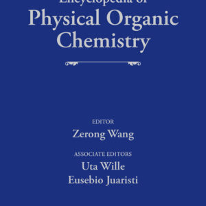Encyclopedia of Physical Organic Chemistry