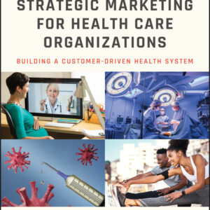 Strategic Marketing For Health Care Organizations