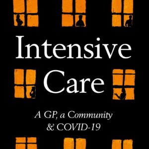 INTENSIVE CARE: A DOCTOR, A COMMUNITY AND COVID-19