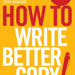 How To Write Better Copy