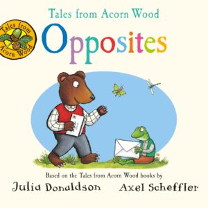 Tales from Acorn Wood: Opposites