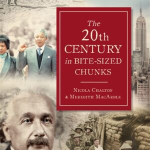 THE 20TH CENTURY IN BITE-SIZED CHUNKS