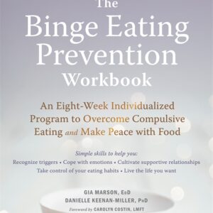 THE BINGE EATING PREVENTION WORKBOOK