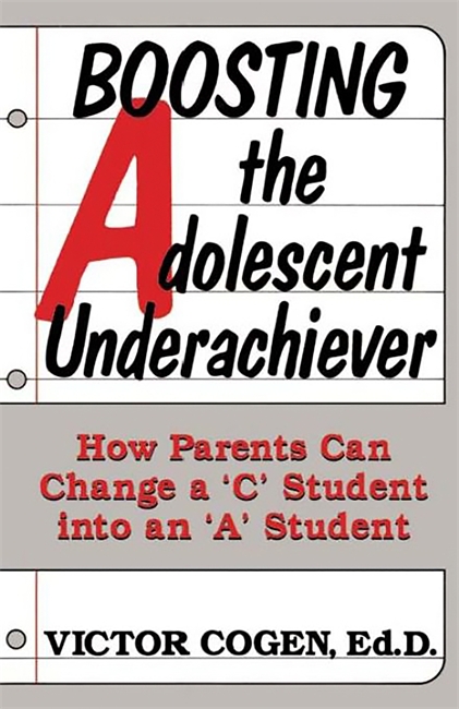 BOOSTING THE ADOLESCENT UNDERACHIEVER