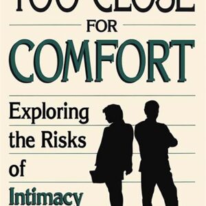 TOO CLOSE FOR COMFORT