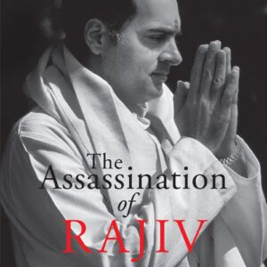 The Assassinaton of Rajiv Gandhi