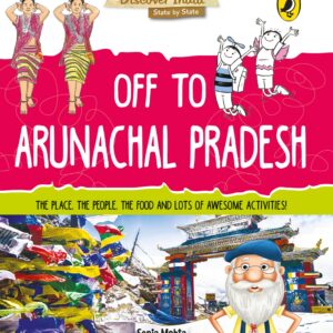 Discover India: Off To Arunachal Pradesh