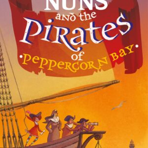 The Assassin Nuns and the Pirates of Peppercorn Bay